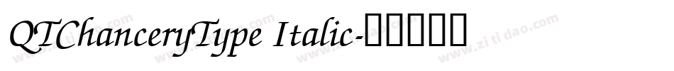 QTChanceryType Italic字体转换